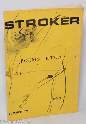 Cat.No: 173659 Stroker #2 Poems etc, summer '75. Irving Stettner, Jack Hirschman Tommy...