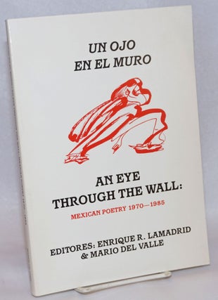 Cat.No: 173708 Un ojo en el muro (An eye through the wall) Mexican poetry 1970 - 1985....
