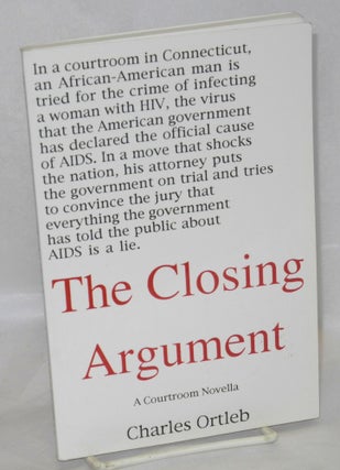 Cat.No: 173897 The closing argument: a courtroom novella. Charles Ortleb