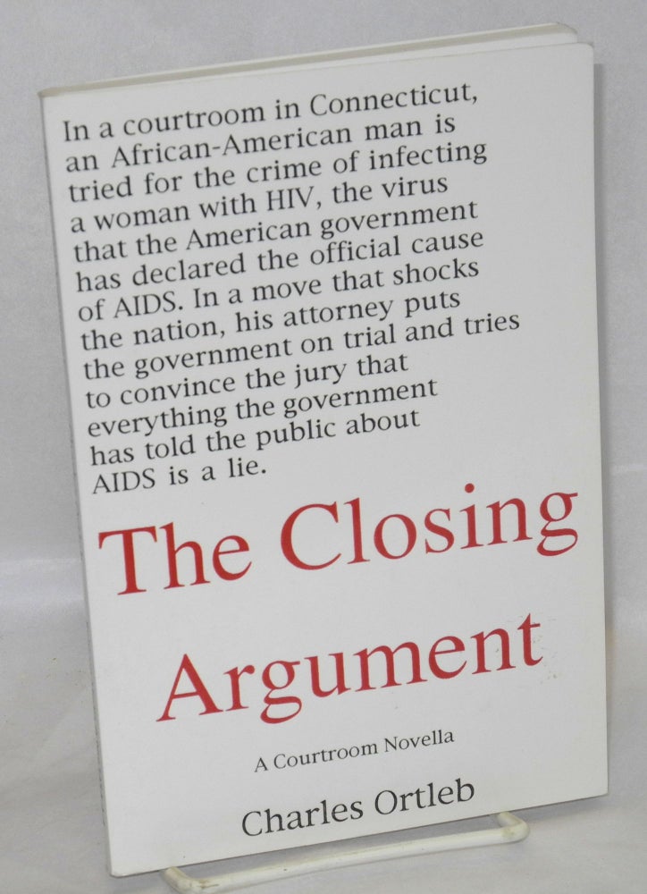 Cat.No: 173897 The closing argument: a courtroom novella. Charles Ortleb.