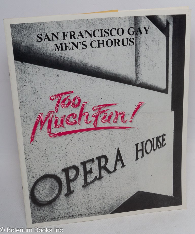 Cat.No: 173942 Too much fun! [souvenir program]. San Francisco Gay Men's Chorus.