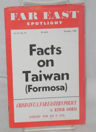 Cat.No: 173997 Far East Spotlight: Vol. VI no. III, (Oct. 1950). Facts on Taiwan (Formosa