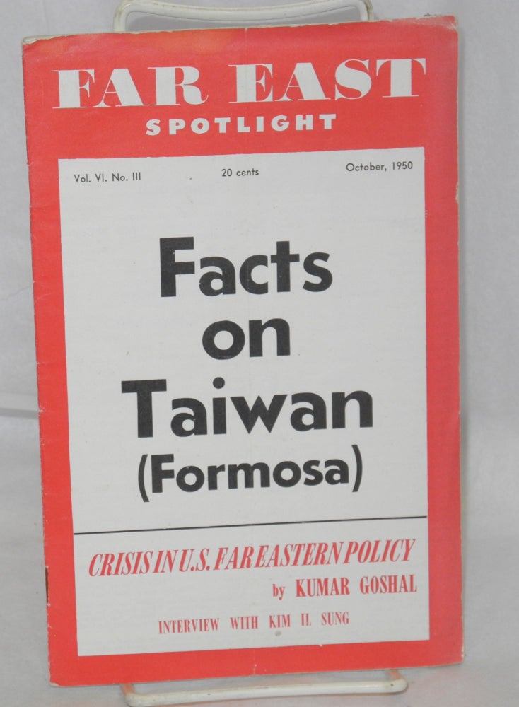 Cat.No: 173997 Far East Spotlight: Vol. VI no. III, (Oct. 1950). Facts on Taiwan (Formosa)