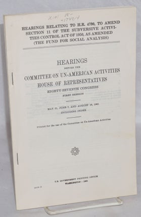 Cat.No: 174214 The Fund for Social Analysis, hearis before the Committee on Un-American...