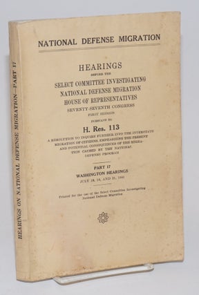 Cat.No: 174257 National Defense Migration; hearings before the [Committee] pursuant to H....