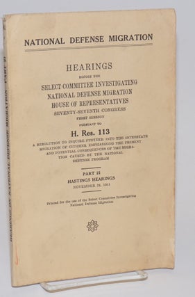 Cat.No: 174259 National Defense Migration; hearings before the [Committee] pursuant to H....