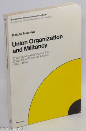 Cat.No: 174278 Union organization and militancy: Conclusions from a study of the United...