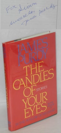 Cat.No: 17434 The Candles of Your Eyes and thirteen other stories [signed]. James Purdy