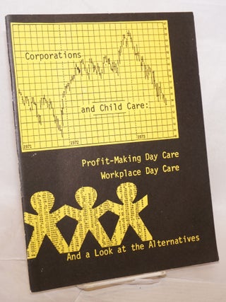 Cat.No: 174349 Corporations and Child Care: profit-making day care, workplace day care...