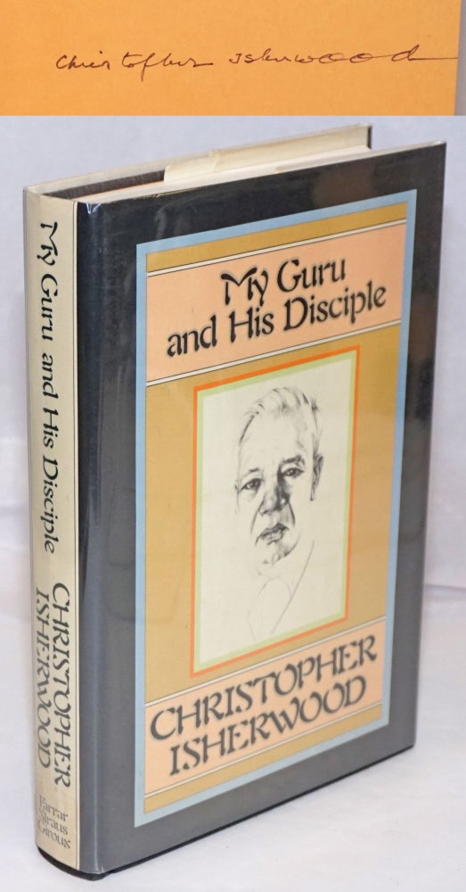 Cat.No: 17451 My Guru and His Disciple [signed]. Christopher Isherwood.
