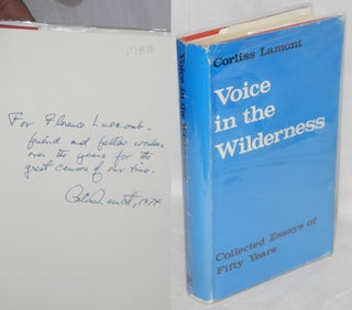 Cat.No: 174538 Voice in the wilderness: collected essays of fifty years. Corliss Lamont