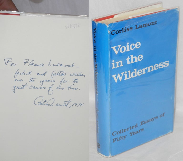 Cat.No: 174538 Voice in the wilderness: collected essays of fifty years. Corliss Lamont.