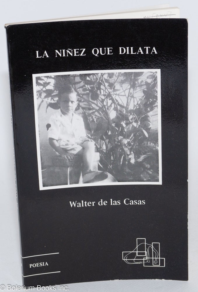 Cat.No: 174572 La niñez que delta: poesia. Walter de las Casas.