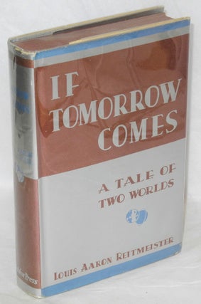 Cat.No: 1746 If tomorrow comes. Louis Aaron Reitmeister