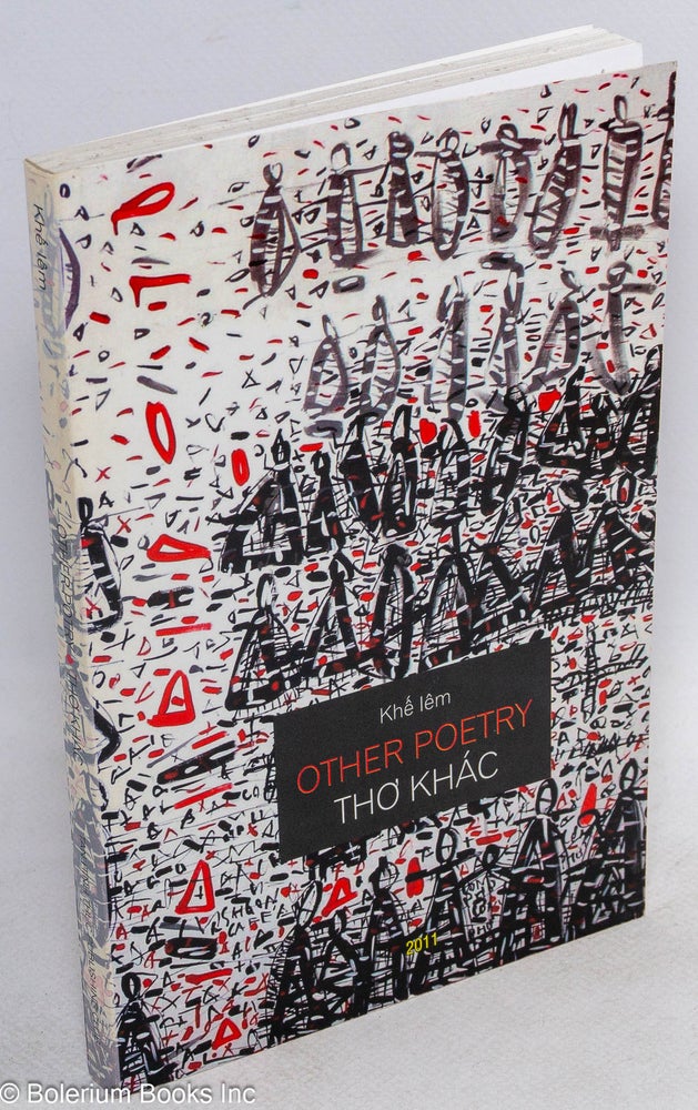 Cat.No: 174664 Other poetry / Tho Khac a bilingual edition / An Ban Song Ngu. Translator J. Do Vinh; consulting editor Richard H. Sindt. Khe Iem's selected poems: an introduction by Frederick Feirstein. Khe Iem.