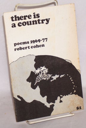 Cat.No: 174682 There Is a Country: Poems 1969-77. Robert Cohen