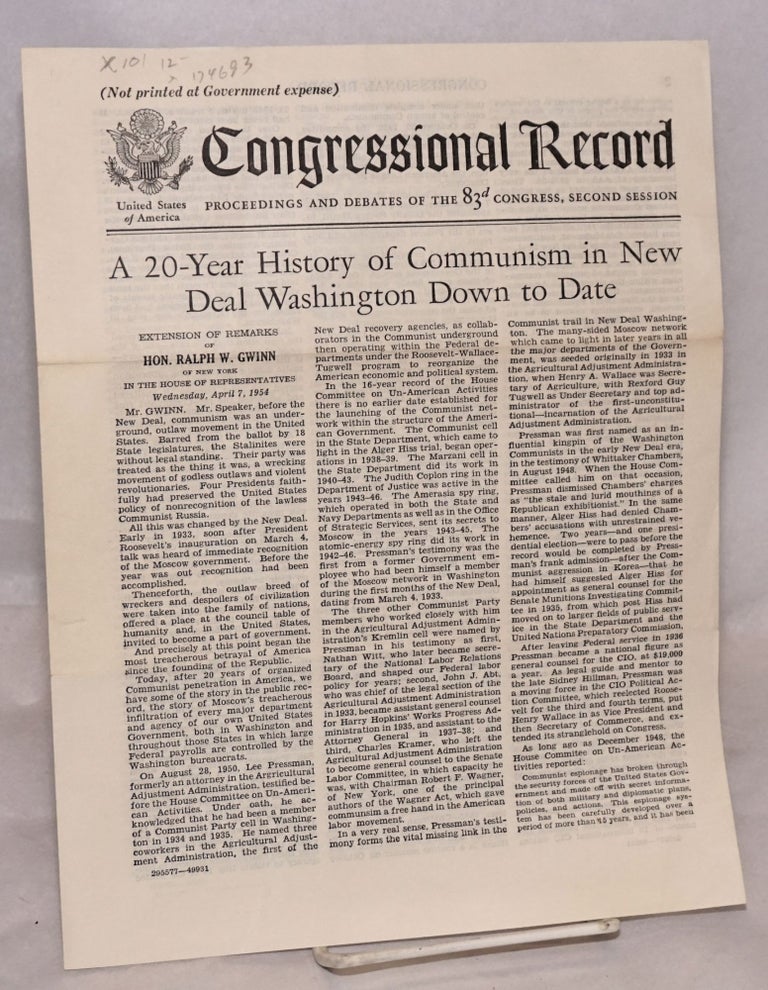 Cat.No: 174693 A 20-year history of Communism in the New Deal Washington down to date. Extension of remarks of Hon. Ralph W. Gwinn of New York in the House of Representatives, Wednesday, April 7, 1954. Ralph W. Gwinn.