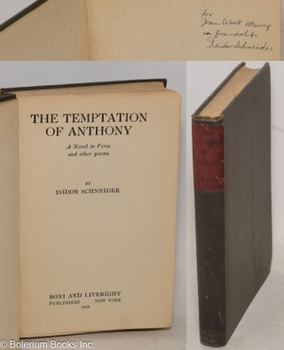 Cat.No: 1747 The temptation of Anthony: a novel in verse and other poems. Isidor Schneider