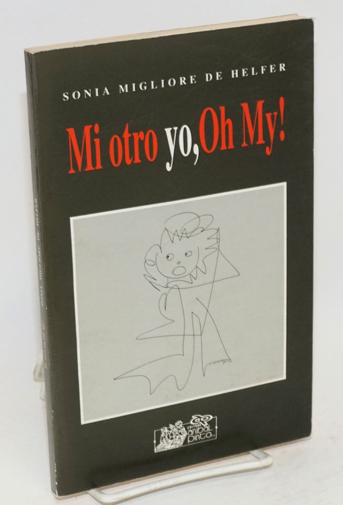Cat.No: 174739 Mi otro yo, oh my! Sonia Migliore de Helfer.