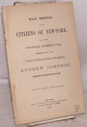 Cat.No: 174854 Mass meeting of the citizens of New-York, held at the Cooper Institute,...