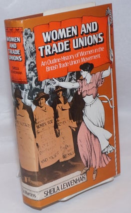 Cat.No: 174994 Women and trade unions: an outline history of women in the British trade...