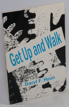 Cat.No: 175005 Get up and walk. Daryl F. Hyun