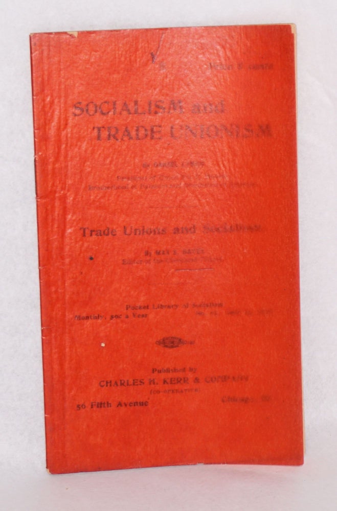 Cat.No: 175020 Socialism and trade unionism by Daniel Lynch [and] Trade unions and socialism by Max S. Hayes. Daniel Lynch, Max S. Hayes.