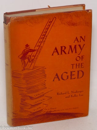 Cat.No: 17519 An army of the aged; a history and analysis of the Townsend old age pension...