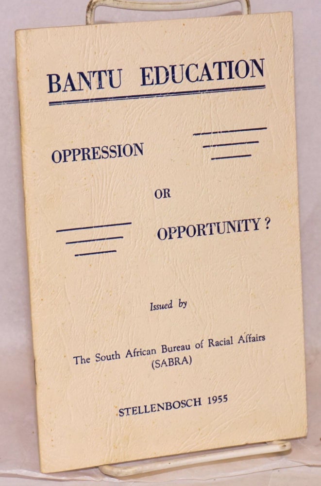 Cat.No: 175322 Bantu education: oppression or opportunity?
