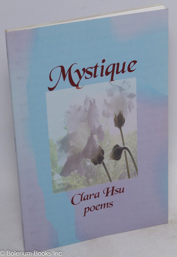 Cat.No: 175323 Mystique: poems. Clara Hsu.