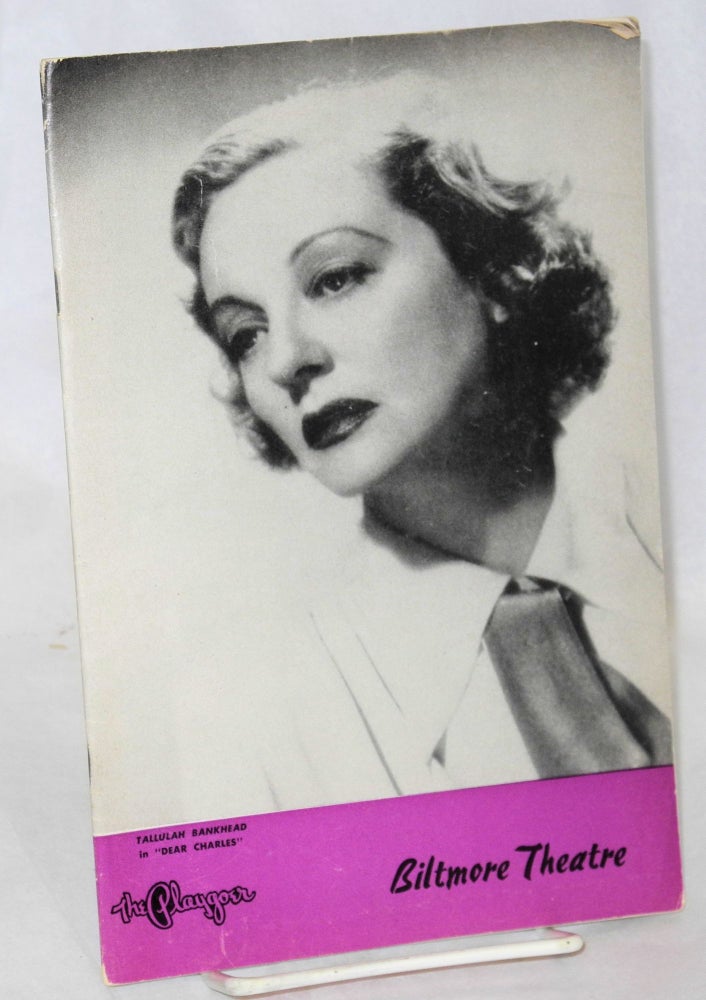 Cat.No: 175399 Tallulah Bankhead in Dear Charles, The Playgoer: The Magazine in the Theatre [Playbill/program]. Tallulah Bankhead, Alan Melville, Frederick Jackson, Marc-Gilbert Sauvalon.