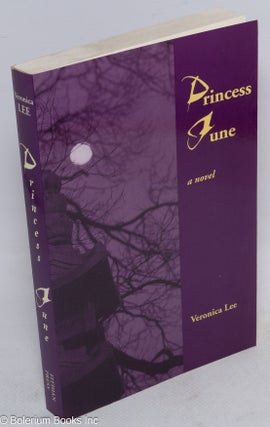 Cat.No: 175593 Princess June: a novel. Veronica Lee