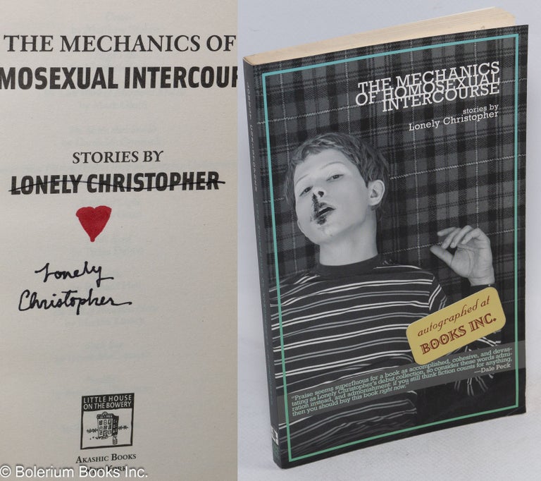 Cat.No: 175833 The mechanics of homosexual intercourse; stories. Lonely Christopher.