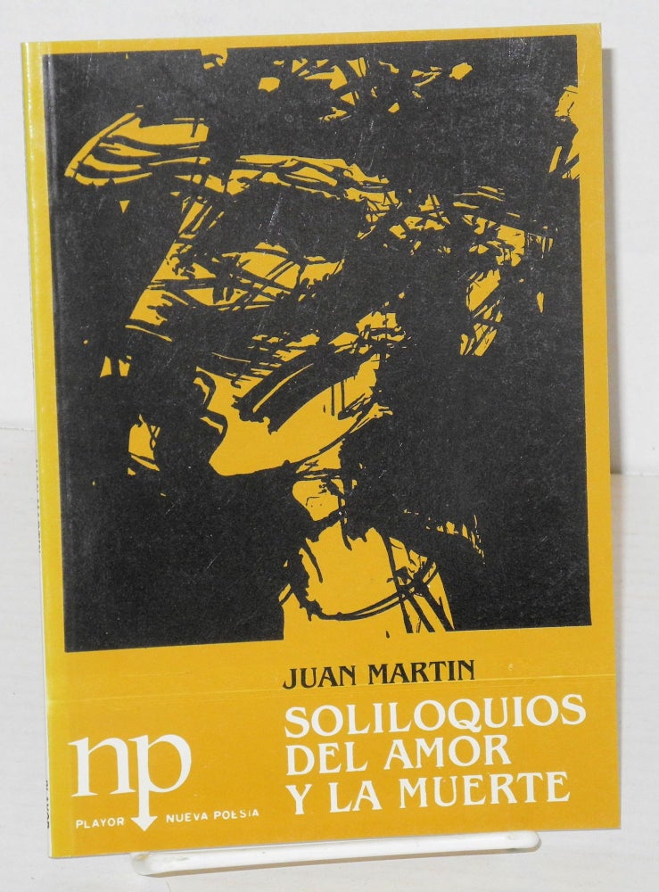 Cat.No: 175844 Soliloquios del amor y la muerte. Juan Martín.