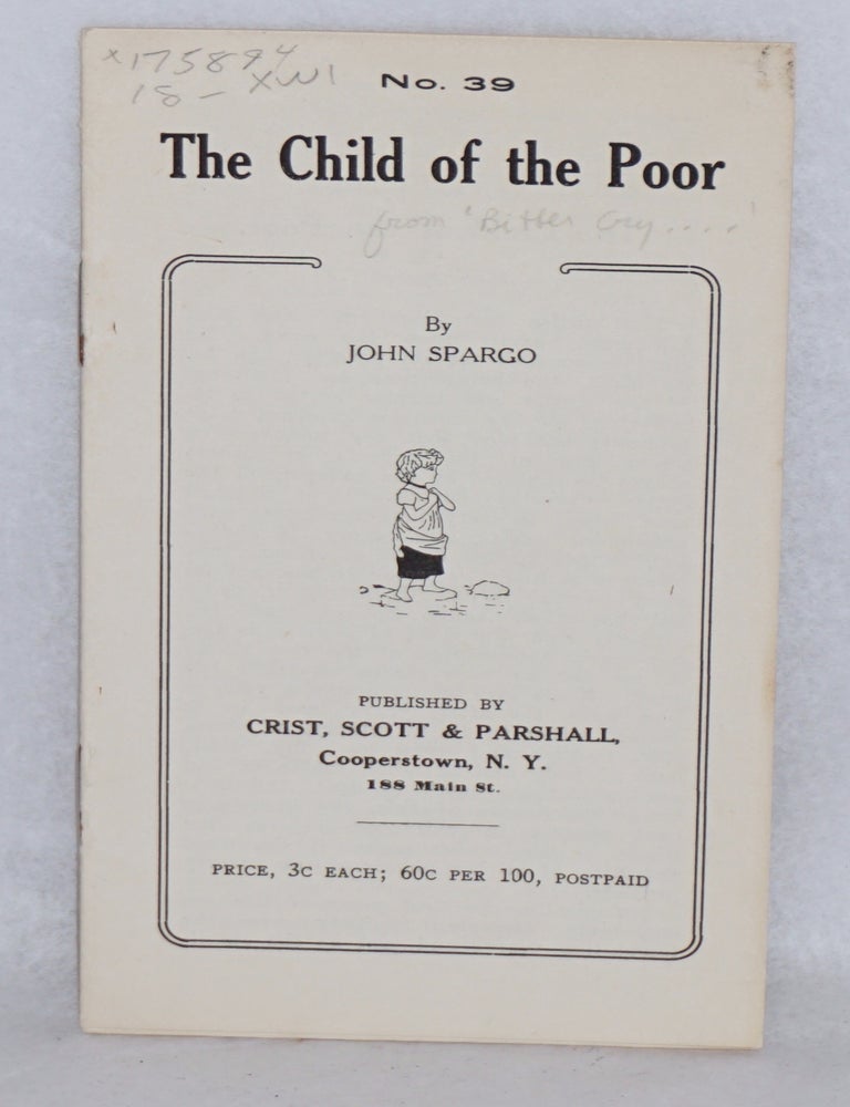 Cat.No: 175894 The child of the poor. John Spargo.