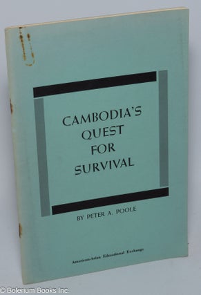 Cat.No: 176001 Cambodia's quest for survival. Peter A. Poole