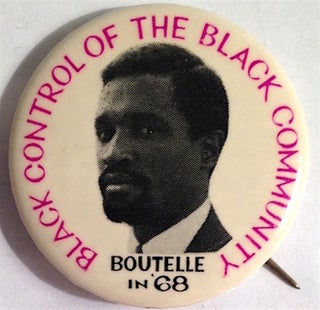 Cat.No: 176092 Black control of the black community / Boutelle in '68 [pinback button