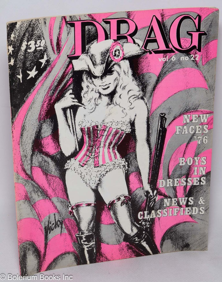 Cat.No: 176230 Drag: a magazine about the transvestite; vol. 6, #22: New Faces '76, Boys in Dresses. Lee G. Brewster, illustrations and cover Vicky West.