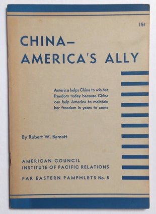 Cat.No: 176280 China - America's ally. Robert W. Barnett