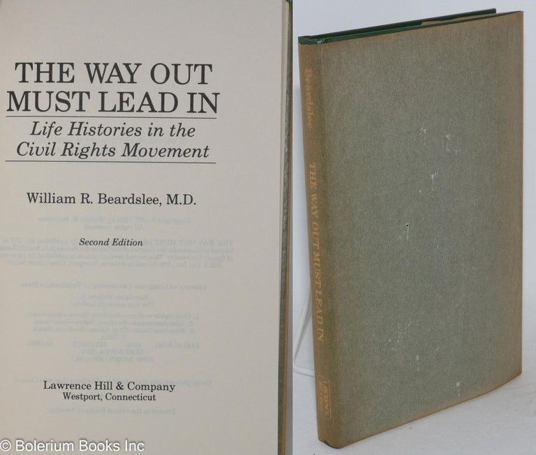 Cat.No: 17637 The way out must lead in; life histories in the civil rights movement. William R. Beardslee.
