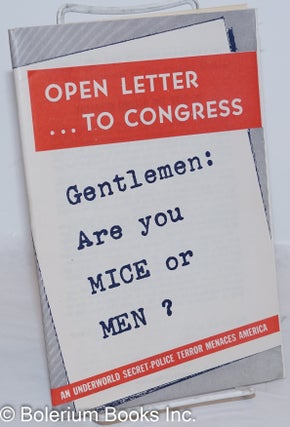 Cat.No: 176390 Open Letter To Congress: Gentlemen: Are You Mice or Men? An Underworld...