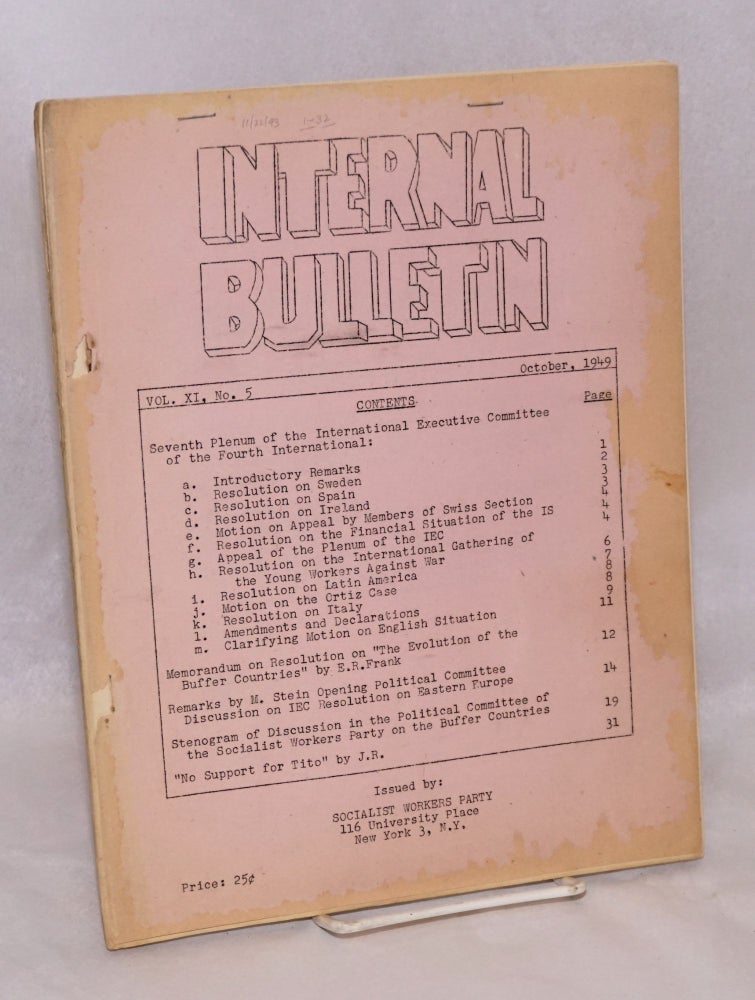 Cat.No: 176411 Internal bulletin, vol. 11, no. 5 October 1949. Socialist Workers Party.
