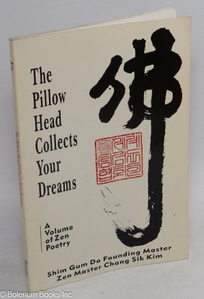 Cat.No: 176438 The Pillow Head Collects Your Dreams, a volume of Zen poetry written by...