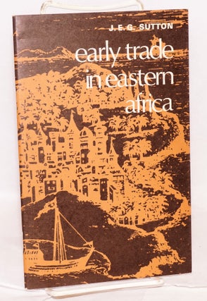 Cat.No: 176526 Early Trade in Eastern Africa. J. E. G. Sutton