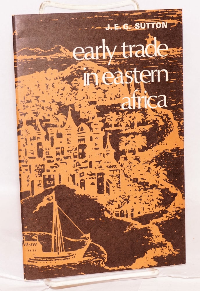 Cat.No: 176526 Early Trade in Eastern Africa. J. E. G. Sutton.