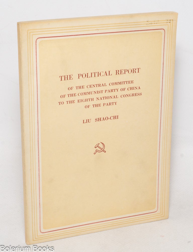 The political report of the Central Committee of the Communist Party of ...