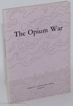 Cat.No: 176579 The Opium War. Compilation Group for the "History of Modern China" Series