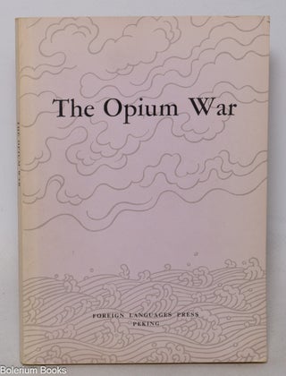 Cat.No: 176579 The Opium War. Compilation Group for the "History of Modern China" Series