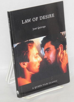 Cat.No: 176595 Law of desire: a queer film classic. José Quiroga