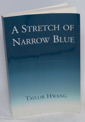 Cat.No: 176661 A Stretch of Narrow Blue. Taylor Hwang